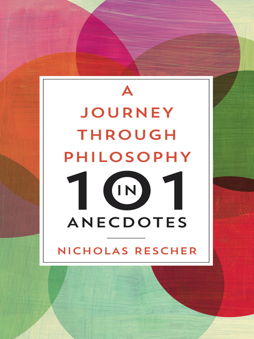 Title details for A Journey through Philosophy in 101 Anecdotes by Nicholas Rescher - Wait list